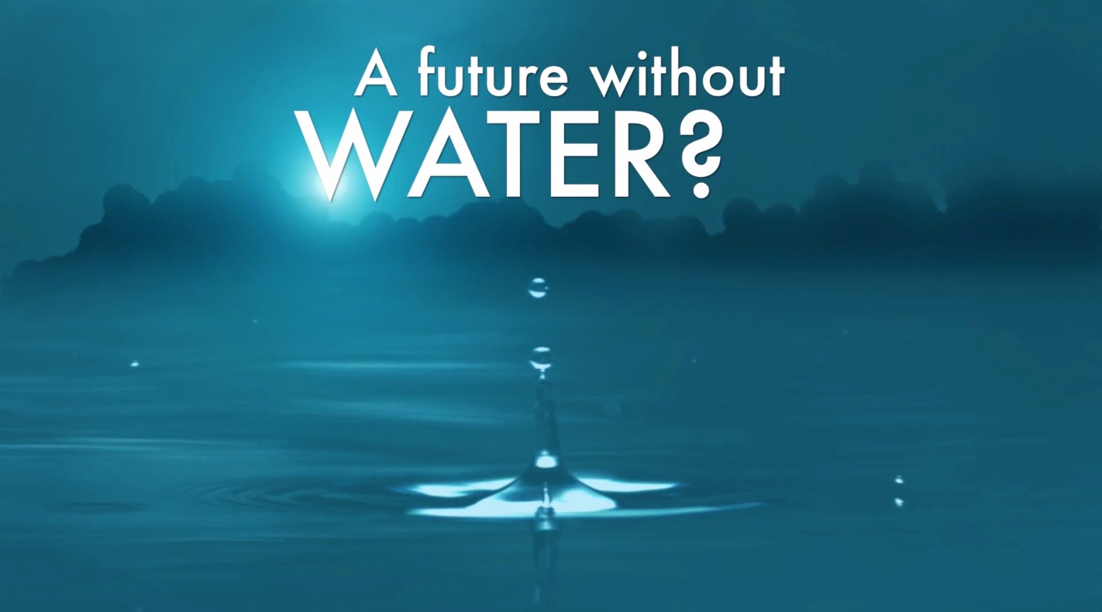 A Future Without Water | Nature inFocus
